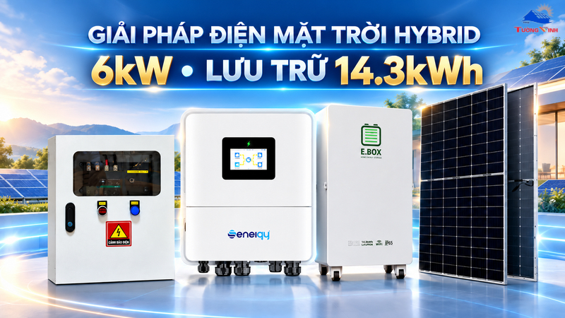 Cấu hình điện mặt trời Hybrid 6kW lưu trữ 14.3kWh