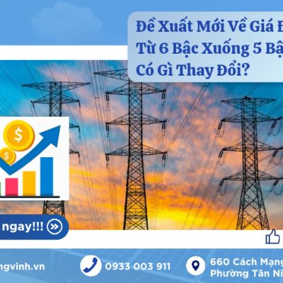 Đề Xuất Mới Về Giá Điện: Từ 6 Bậc Xuống 5 Bậc Có Gì Thay Đổi?