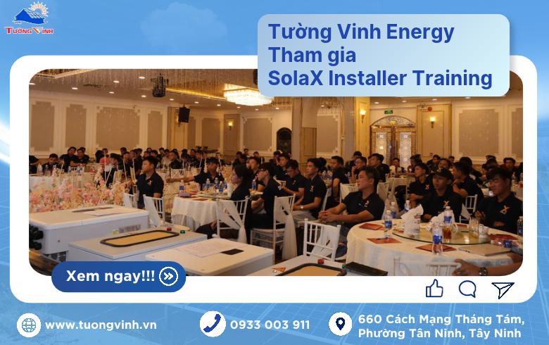 Tường Vinh Energy tham gia SolaX Installer Training